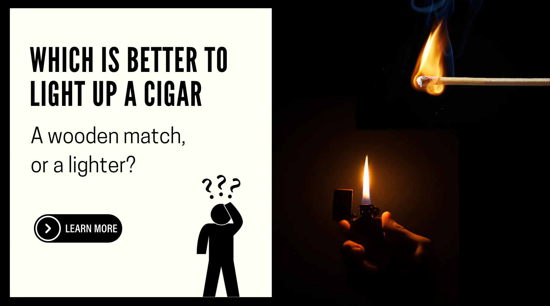 Which is better to light up a cigar, a wooden match, or a lighter?